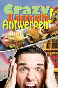 Crazy Lunch in Antwerpen